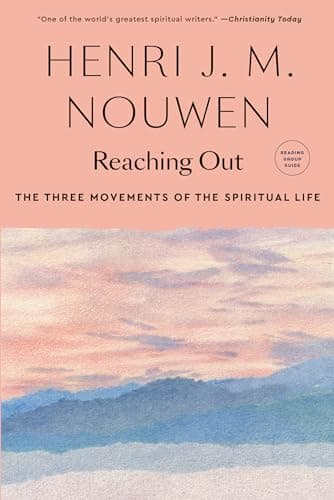 Book cover for Reaching Out: The Three Movements of the Spiritual Life by Henri J. M. Nouwen