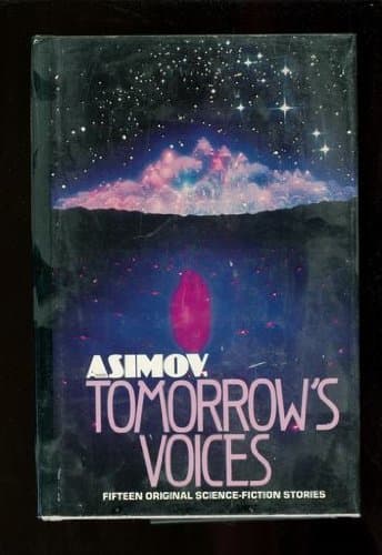 Isaac Asimov's tomorrow's voices