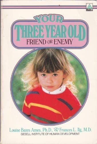 Book cover for Your Three Year Old: Friend or Enemy by Louise Bates Ames