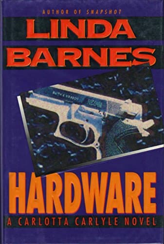 Book cover for Hardware: A Carlotta Carlyle Novel by Barnes, Linda