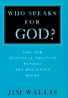 Book cover for Who Speaks for God? by Wallis, Jim