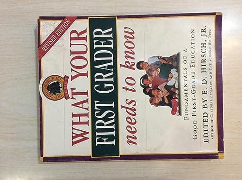 Book cover for What Your First Grader Needs to Know: Fundamentals of a Good First-Grade Education (Core Knowledge Series) by Hirsch Jr., E.D.
