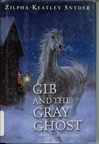Book cover for Gib and the Gray Ghost by Snyder, Zilpha Keatley