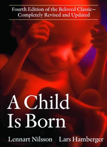 Book cover for A Child Is Born: Fourth Edition of the Beloved Classic--Completely Revised and Updated by Nilsson, Lennart