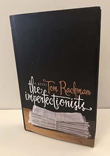 Book cover for The Imperfectionists: A Novel by Rachman, Tom