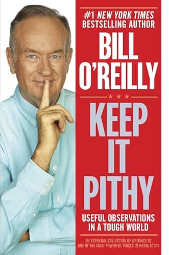 Book cover for Keep It Pithy: Useful Observations in a Tough World by O'Reilly, Bill