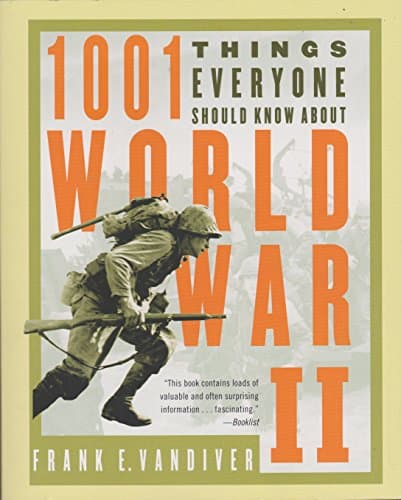 Book cover for 1001 Things Everyone Should Know About World War II by Frank E. Vandiver