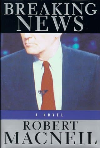 Book cover for Breaking News by Macneil, Robert