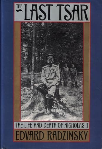 Book cover for The Last Tsar: The Life and Death of Nicholas II by Edvard Radzinsky