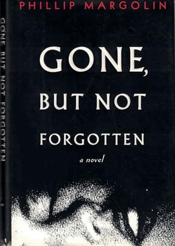 Book cover for Gone, But Not Forgotten by Margolin, Phillip