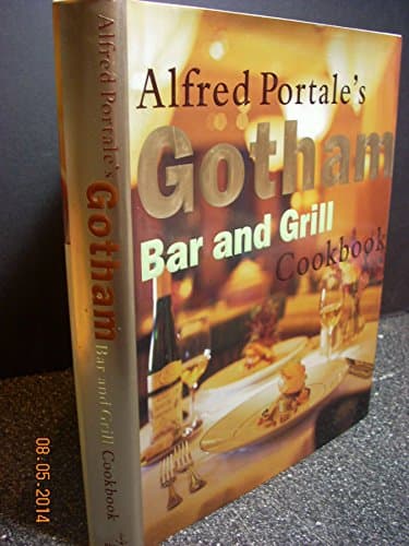 Book cover for Alfred Portale's Gotham Bar and Grill Cookbook by Portale, Alfred