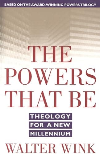 Book cover for The Powers That Be: Theology for a New Millennium by Wink, Walter
