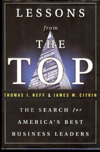Book cover for Lessons from the Top: In Search of America's Best Business Leaders by Neff, Thomas J.