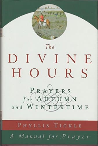 Book cover for The Divine Hours, Volume II: Prayers for Autumn and Wintertime (Divine Hours) by Tickle, Phyllis