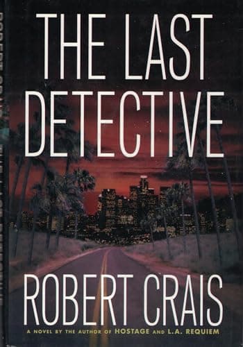 Book cover for The Last Detective (Elvis Cole Series) by Crais, Robert