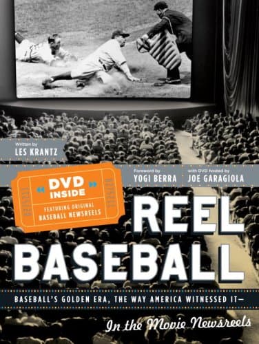 Book cover for REEL BASEBALL Baseball's Golden Era, The Way America Witnessed It - In The Movie Newsreels by Les Krantz