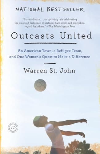 Book cover for Outcasts United: An American Town, a Refugee Team, and One Woman's Quest to Make a Difference by St. John, Warren