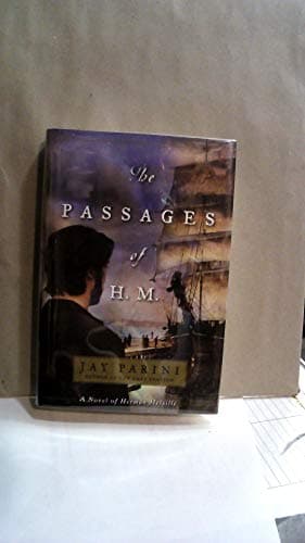 Book cover for The Passages of H. M.: A Novel of Herman Melville by Parini, Jay