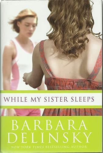 Book cover for While My Sister Sleeps by Delinsky, Barbara