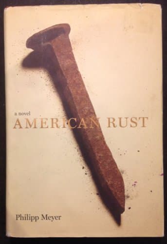 Book cover for American Rust: A Novel by Meyer, Philipp