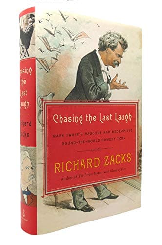 Book cover for Chasing the Last Laugh: Mark Twain's Raucous and Redemptive Round-the-World Comedy Tour by Zacks, Richard