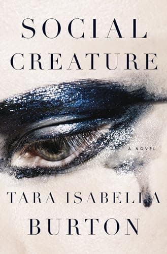 Book cover for Social Creature: A Novel by Burton, Tara Isabella