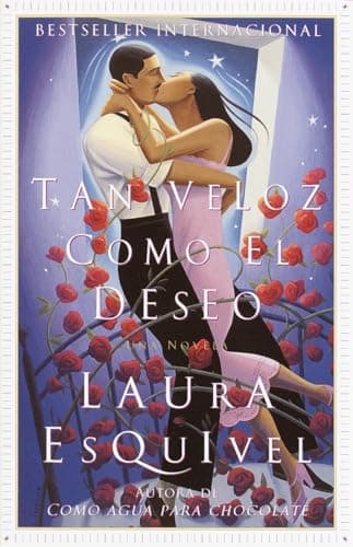 Book cover for Tan veloz como el deseo: Una Novela (Spanish Edition) by Esquivel, Laura