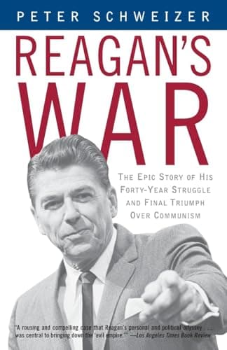 Book cover for Reagan's War: The Epic Story of His Forty-Year Struggle and Final Triumph Over Communism by Schweizer, Peter