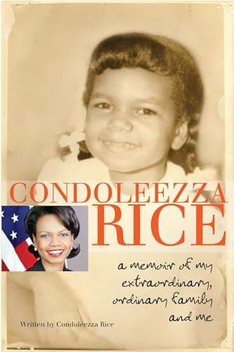Book cover for Condoleezza Rice: A Memoir of My Extraordinary, Ordinary Family and Me by Rice, Condoleezza