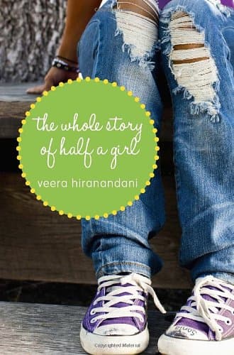 Book cover for The Whole Story of Half a Girl by Hiranandani, Veera