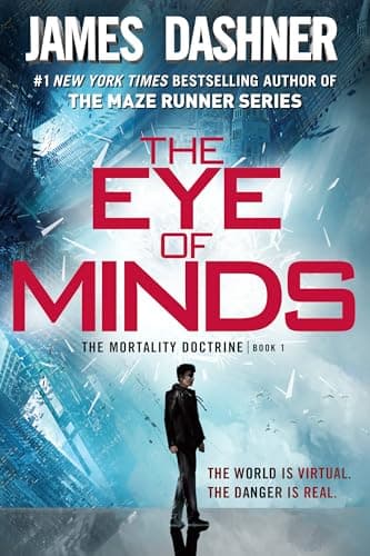 Book cover for The Eye of Minds (The Mortality Doctrine, Book One) by Dashner, James