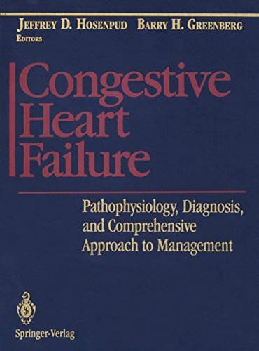 Book cover for Congestive Heart Failure: Pathophysiology, Diagnosis, and Comprehensive Approach to Management by Jeffrey D. Hosenpud