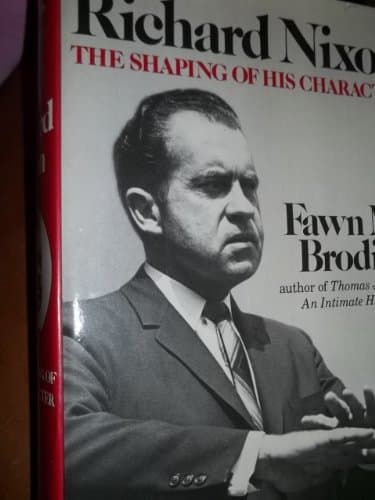 Book cover for Richard Nixon: The Shaping of His Character by Brodie, Fawn McKay