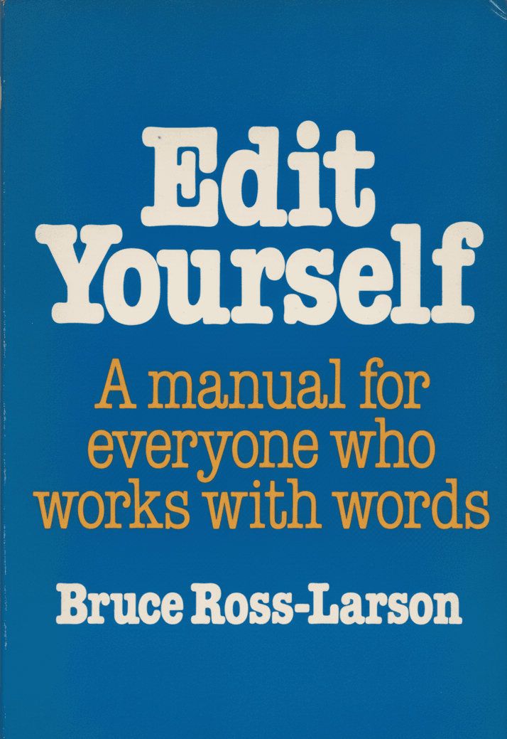 Book cover for Edit Yourself - A manual for everyone who works with words by Bruce Ross-Larson