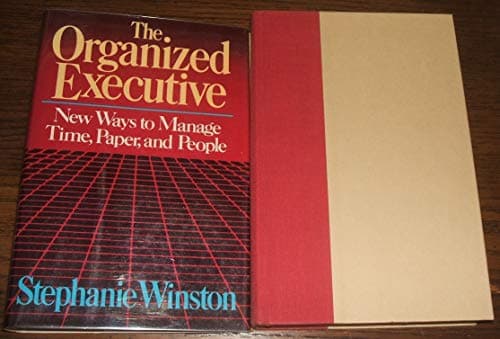 Book cover for The Organized Executive: A Program for Productivity: New Ways to Manage Time, Paper, and People by Winston, Stephanie