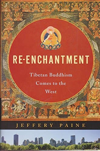 Book cover for Re-Enchantment: Tibetan Buddhism Comes to the West by Paine, Jeffery
