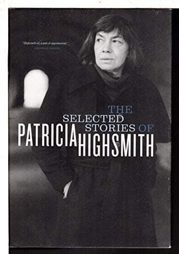 Book cover for The Selected Stories of Patricia Highsmith by Patricia Highsmith