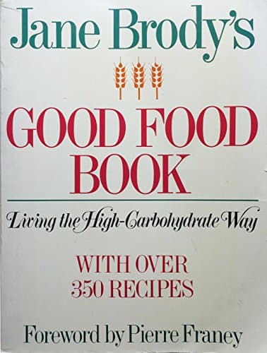 Book cover for Jane Brody's Good Food Book: Living the High Carbohydrate Way by Brody, Jane E.