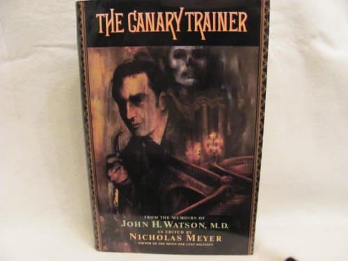 Book cover for The Canary Trainer: From the Memoirs of John H. Watson by Meyer, Nicholas