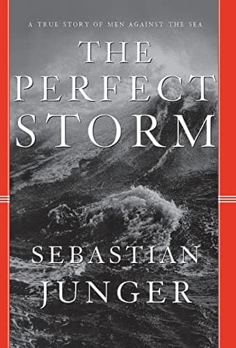 Book cover for The Perfect Storm: A True Story of Men Against the Sea by Junger, Sebastian