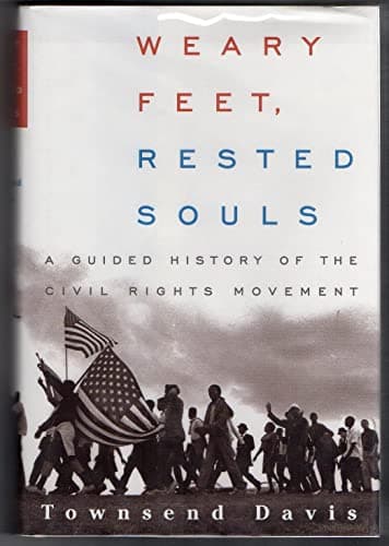 Book cover for Weary Feet, Rested Souls: A Guided History of the Civil Rights Movement by Davis, Townsend