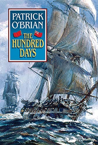 Book cover for The Hundred Days (Aubrey/Maturin Vol. 19) by O'Brian, Patrick