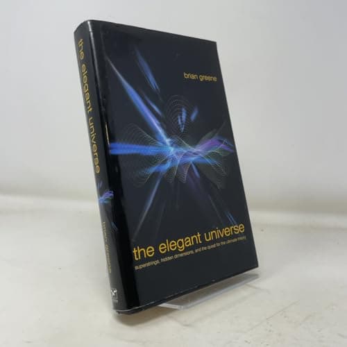 Book cover for The Elegant Universe: Superstrings, Hidden Dimensions, and the Quest for the Ultimate Theory by Greene, Brian