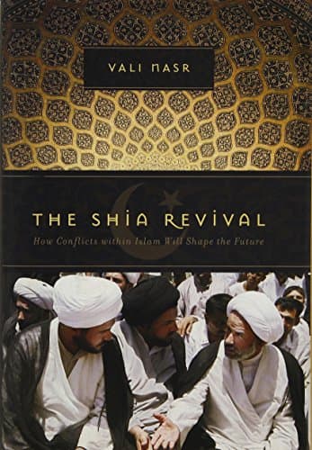 Book cover for The Shia Revival: How Conflicts within Islam Will Shape the Future by Nasr, Vali