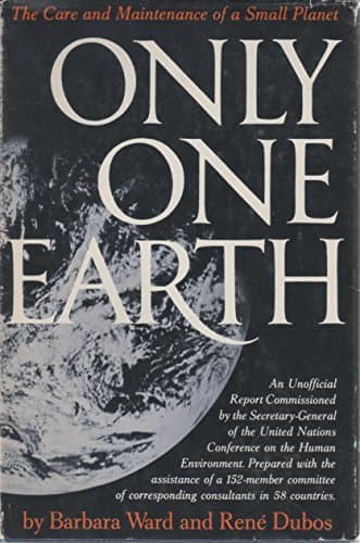 Book cover for Only One Earth: The Care and Maintenance of a Small Planet by Barbara Ward