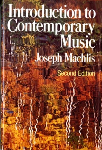 Book cover for Introduction to Contemporary Music by Machlis, Joseph