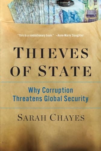 Book cover for Thieves of State: Why Corruption Threatens Global Security by Chayes, Sarah
