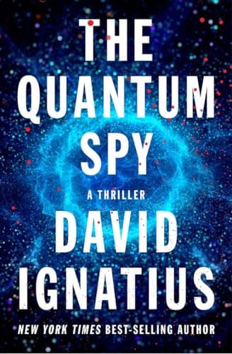 Book cover for The Quantum Spy: A Thriller by Ignatius, David