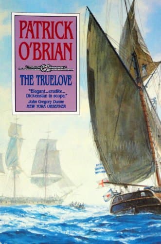 Book cover for The Truelove (Aubrey / Maturin Novels, Vol. 15) (Book 15) by O'Brian, Patrick