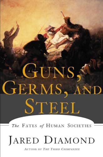 Book cover for Guns, Germs, and Steel: The Fates of Human Societies by Jared M. Diamond